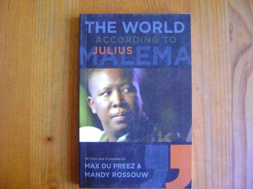 The World According to Julius Malema by Max du Preez