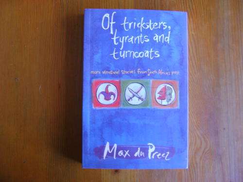 Of tricksters, tyrants and turncoats. Max du Preez. SIGNED BY MAX