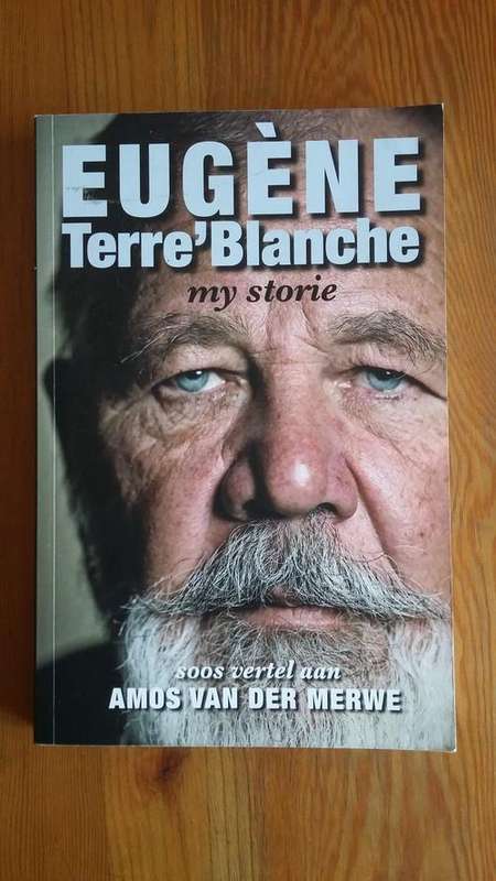 Eugene Terre'Blanche. My Storie, soos vertel aan Amos v/d Merwe