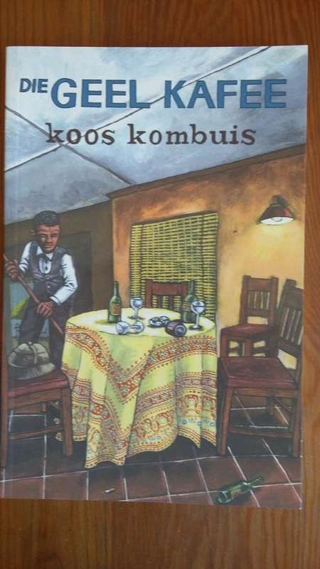 Die Geel Kafee. Koos Kombuis