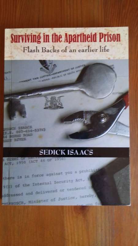 Surviving in the Apartheid Prison. Sedick Isaacs