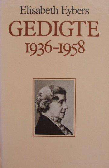 Elisabeth Eybers Gedigte 1936-1958