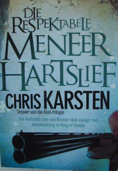 Die Respektabele Meneer Hartslief - Chris Karsten