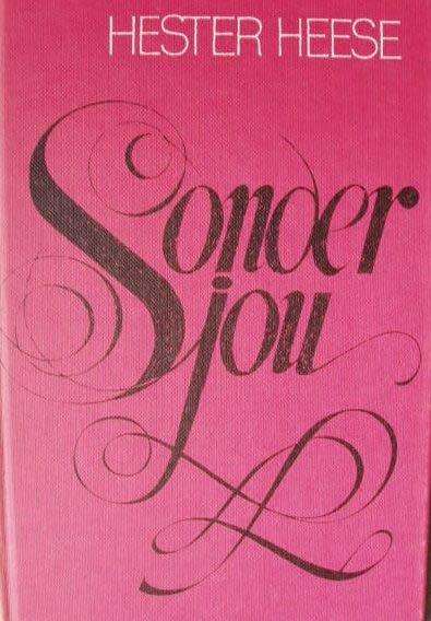 Sonder Jou - Hester Heese