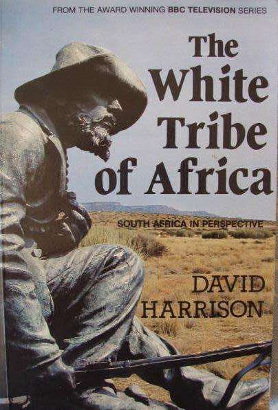 The White Tribe of Africa - David Harrison
