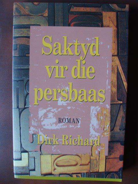 Saktyd vir die persbaas - Dirk Richard