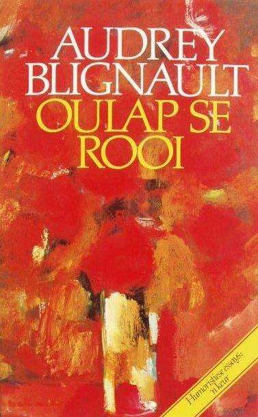 Oulap se rooi - Audrey Blignault
