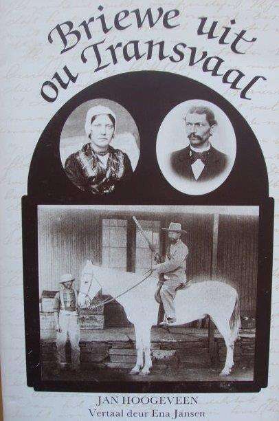 Briewe uit ou Transvaal - Jan Hoogeveen (vertaal deur Ena Jansen)