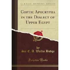 ** COPTIC APOCRYPHA in the dialect of upper Egypt - with English translations *NO shipping fee!