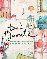 HOW TO DECORATE - AN INSPIRING AND PRACTICAL HANDBOOK - NO shipping fee!