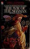 THE WAY OF THE SHAMAN - A guide to power and healing