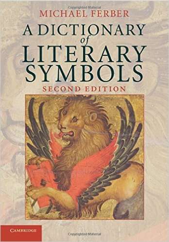 A DICTIONARY OF LITERARY SYMBOLS - Second Edition