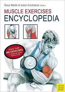 MUSCLE EXERCISES ENCYCLOPEDIA - More than 400 exercises to increase your muscle size