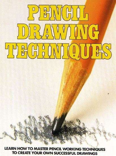 Pencil Drawing Techniques - Learn how to master pencil working - Excellent instructional book!