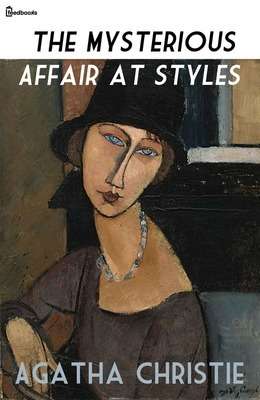 The Mysterious Affair at Styles Hercule Poirot #1 by Agatha Christie