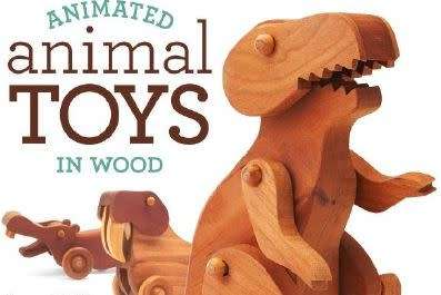 Animated Animal Toys in Wood: 20 Projects That Walk, Wobble & Roll