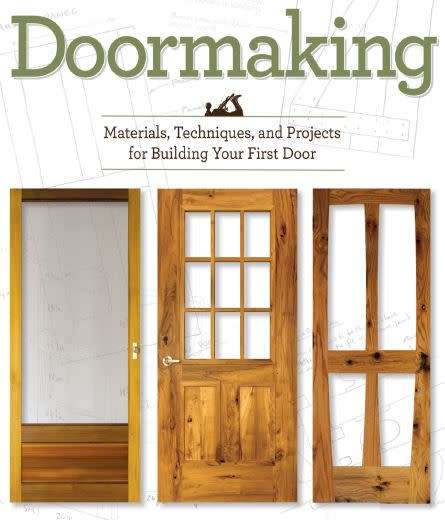 Doormaking: Materials, Techniques, and Projects for Building Your First Door