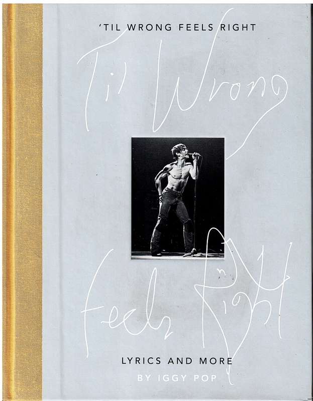 Iggy Pop : `Til Wrong Feels Right - Osterberg, J