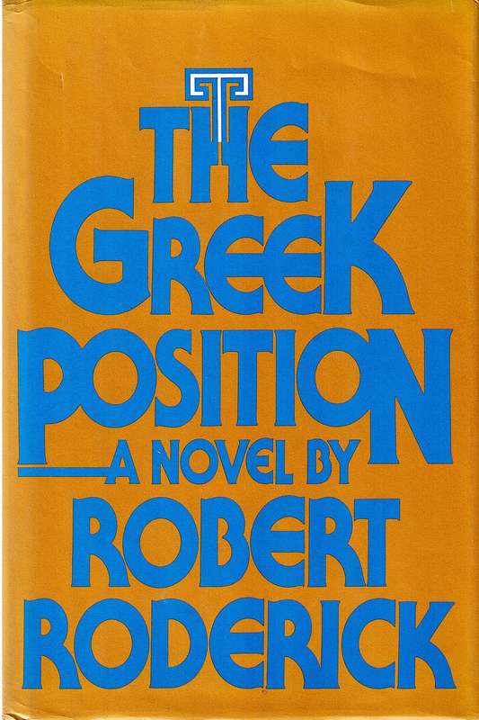 The Greek Position : A Novel - Roderick, R