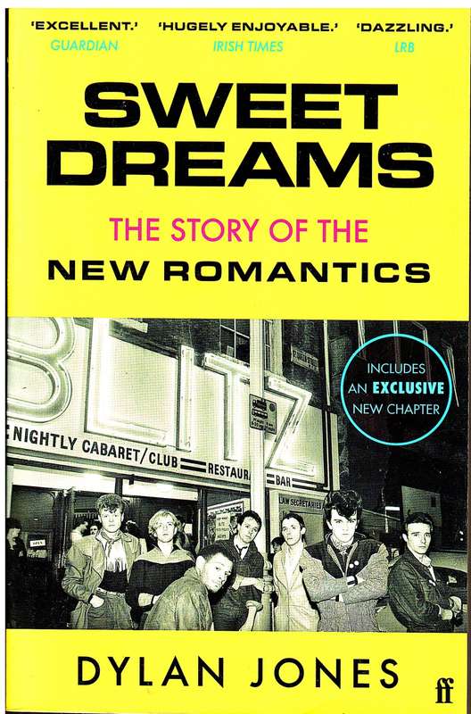 Sweet Dreams: The Story of the New Romantics - Jones, D