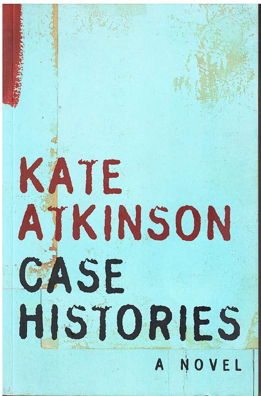 Case Histories - Kate Atkinson