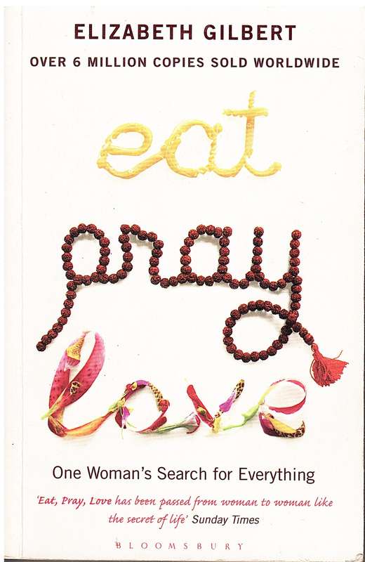 Eat Pray Love - Elizabeth Gilbert