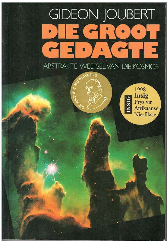 Die Groot Gedagte: Abstrakte Weefsel van dieKosmos - Gideon Joubert
