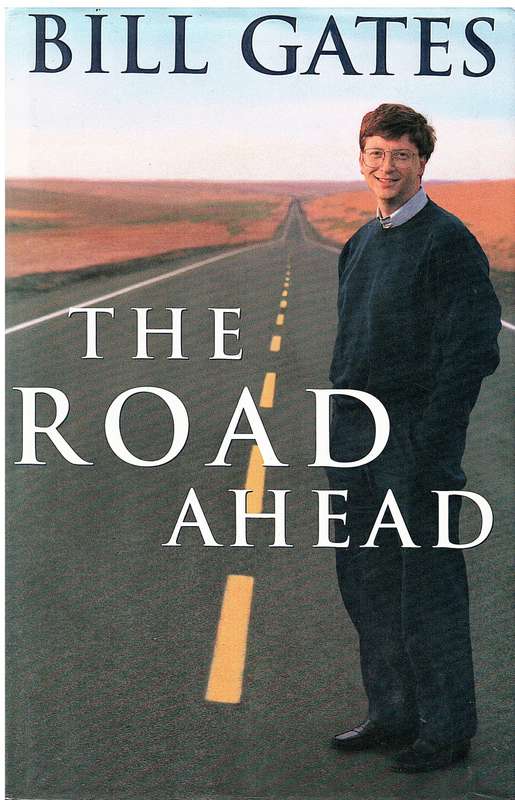 The Road Ahead - Bill Gates