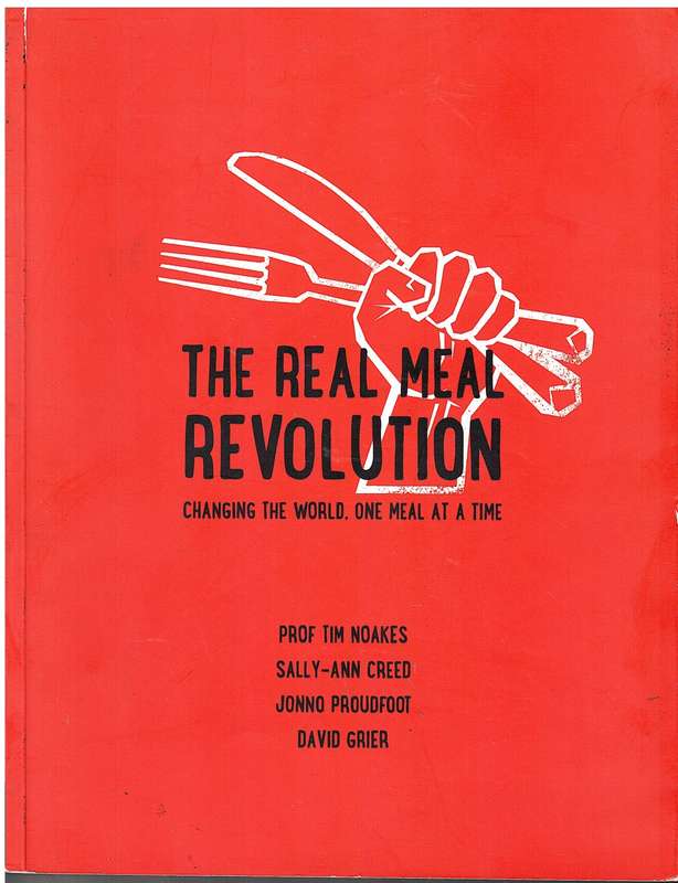 The Real Meal Revolution - Tim Noakes et al.