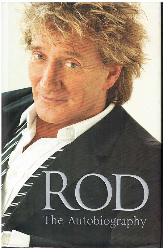 Rod The Autobiography - Rod Stewart