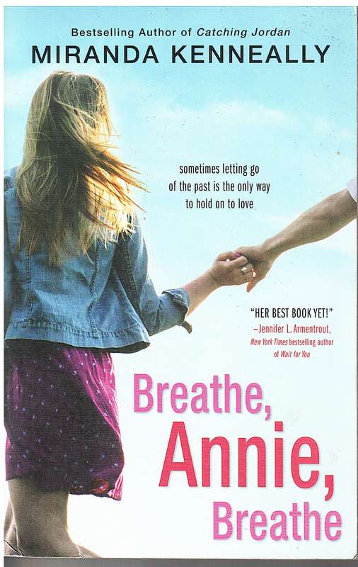 Breathe, Annie, Breathe - Miranda Kenneally