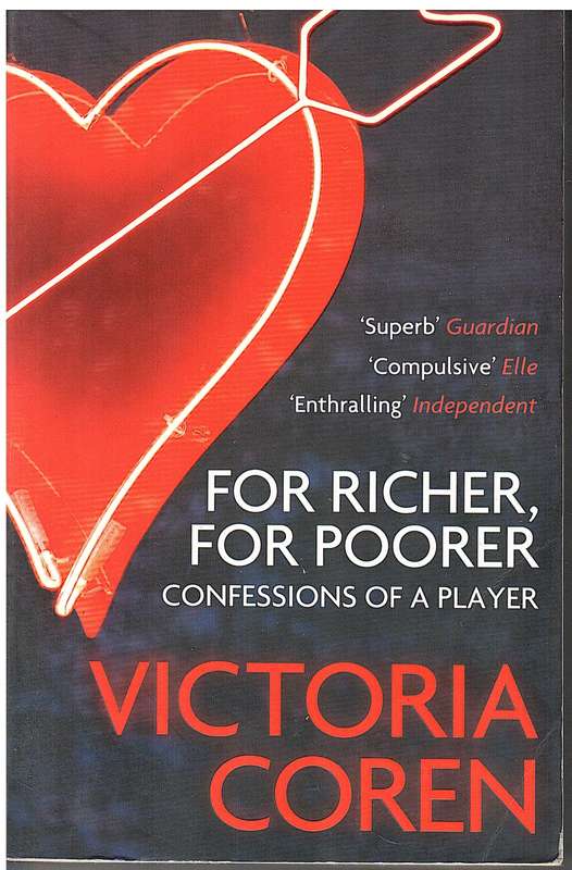 For Richer, For Poorer: Confessions of a Player - Victoria Coren