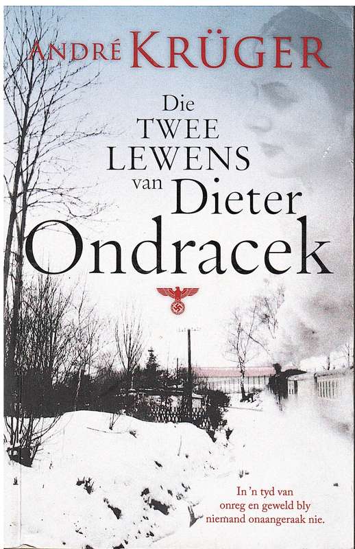 Die Twee Lewens van Dieter Ondracek - Andre Kruger