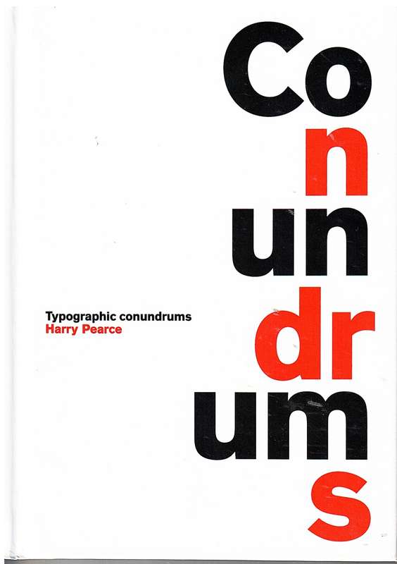 Conundrums: Typographic Conundrums - Harry Pearce
