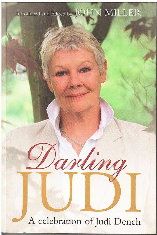 Darling Judi: A Celebration of Judi Dench - John Miller (Ed.)