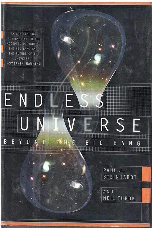 Endless Universe: Beyond the Big Bang - Paul J Steinhardt & Neil Turok