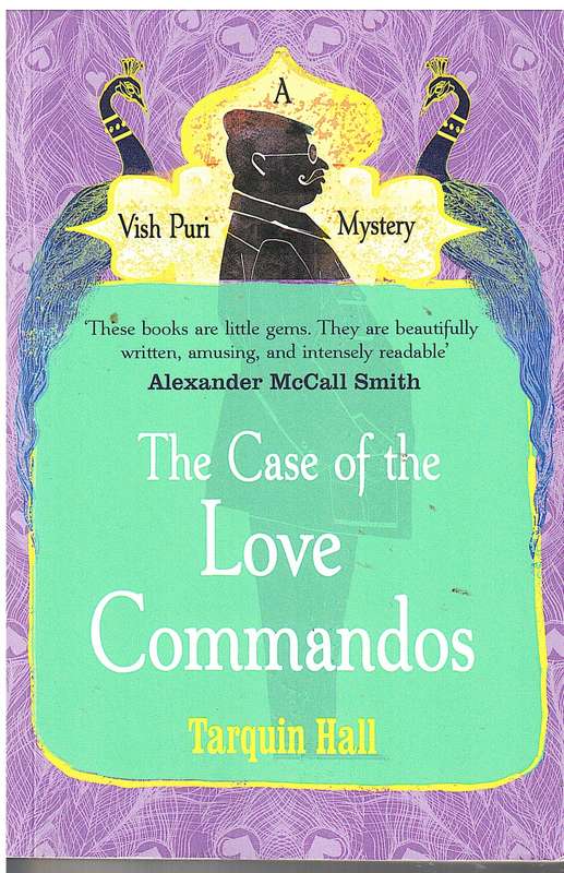 The Case of the Love Commandos - Tarquin Hall