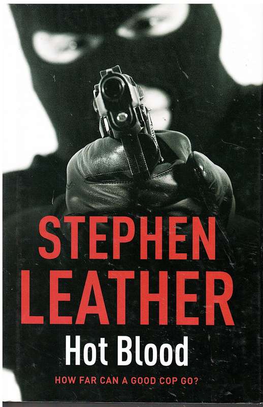 Hot Blood - Stephen Leather