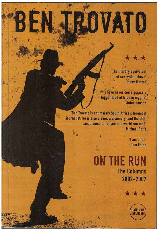 On the Run: The Columns 2002-2007 - Ben Trovato