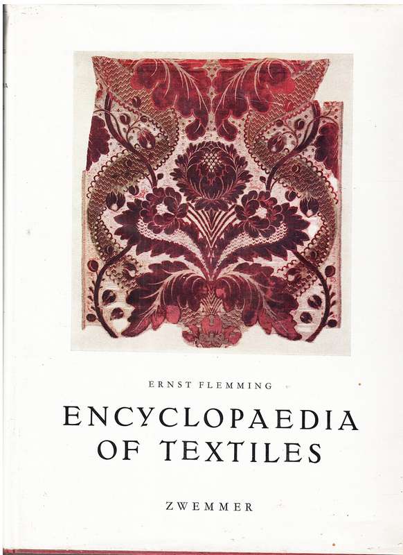 Encyclopedia of Textiles - Ernst Flemming