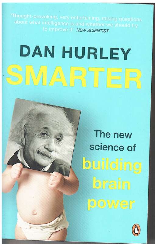 Smarter: The New Science of Building Brain Power - Dan Hurley