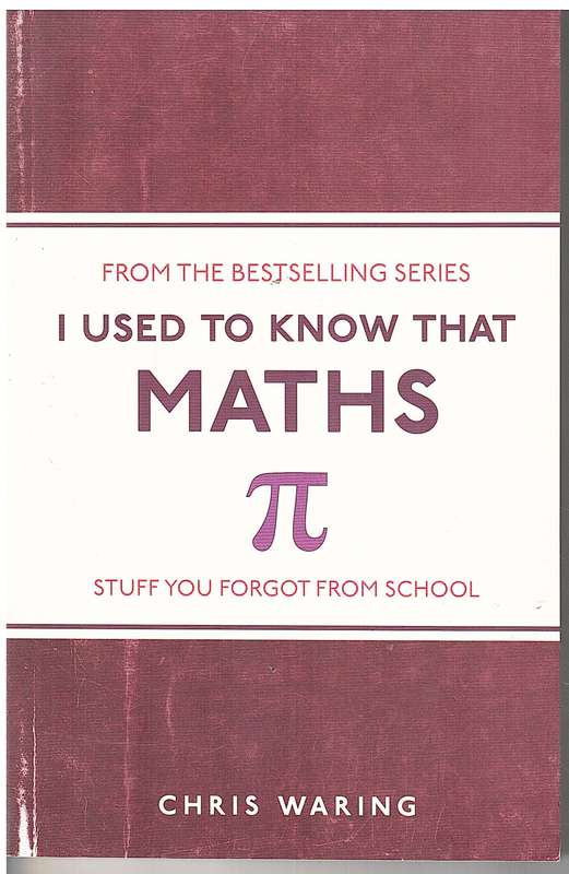 I Used To Know That Maths: Pi -Chris Waring