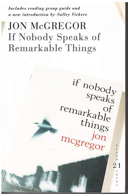 If Nobody Speaks of Remarkable Things - Jon McGregor