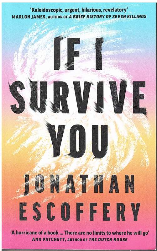 If I Survive You - Jonathan Escoffery