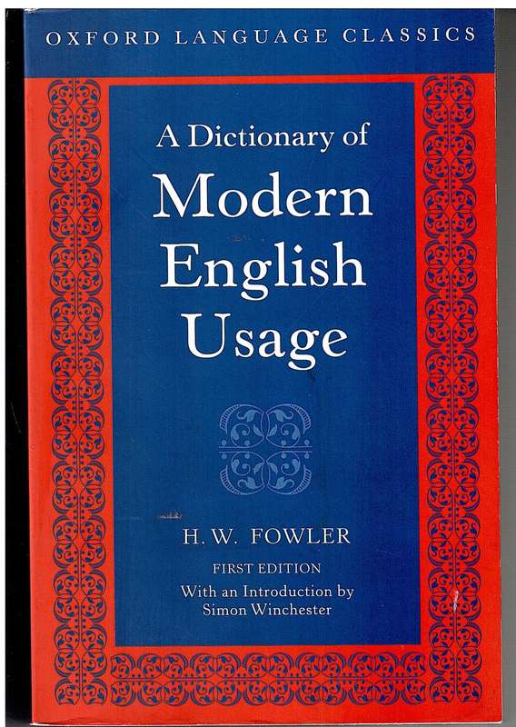 A Dictionary of Modern English Usage HW Fowler