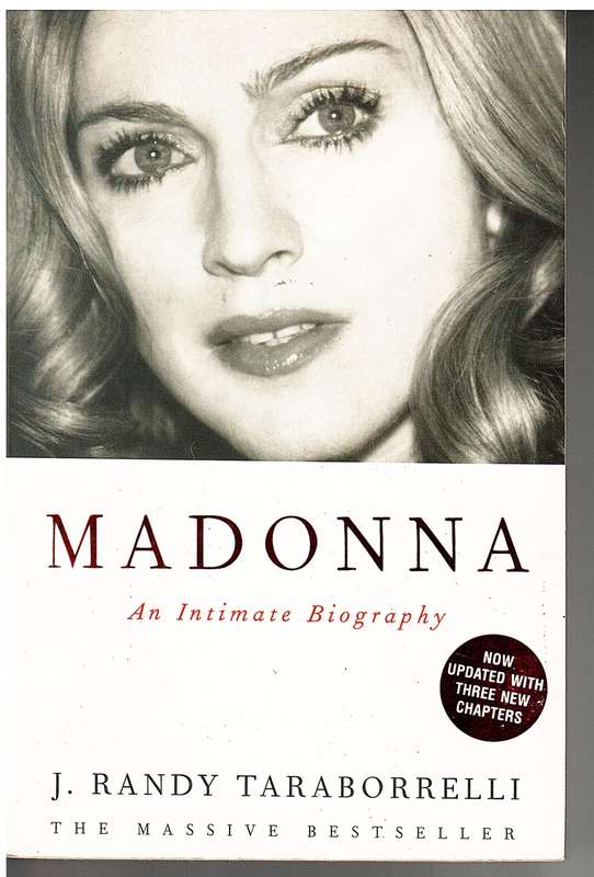 Madonna: An Intimate Biography- J Randy Taraborrelli (Updated with 3 new chapters)