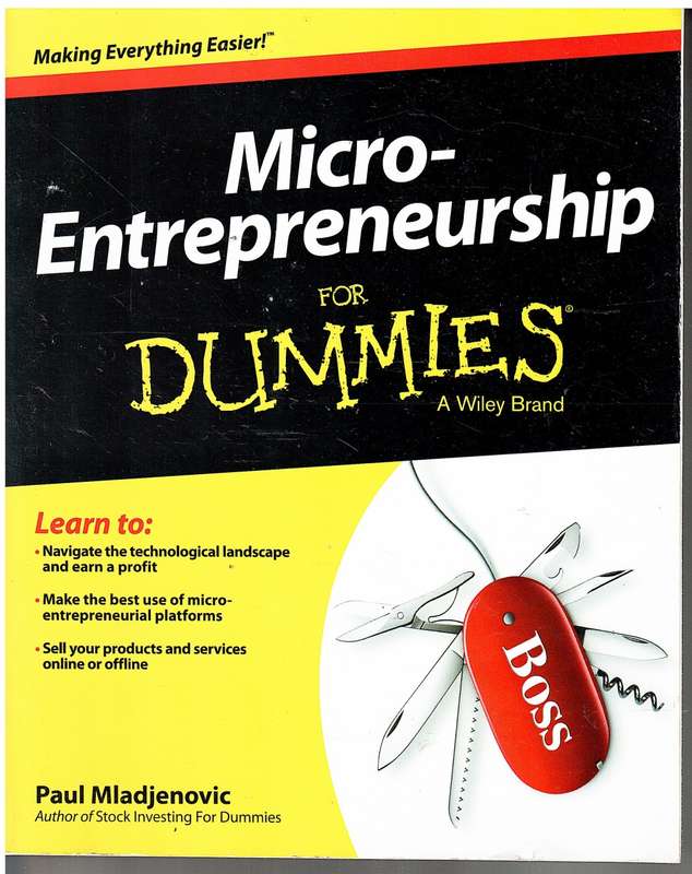 Micro-Entrepreneurship for Dummies - Paul Mladjenovic