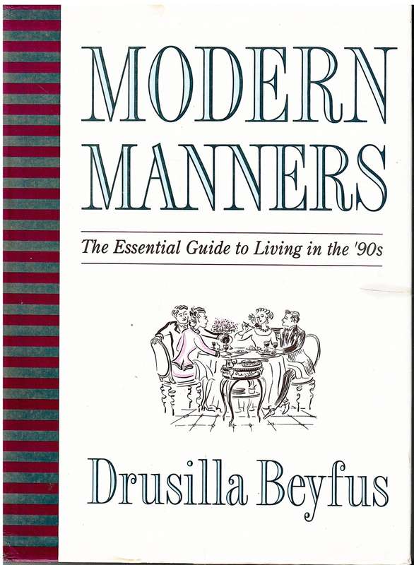 Modern Manners: The Essential Guide to Living in the `90s - Drusilla Beyfus