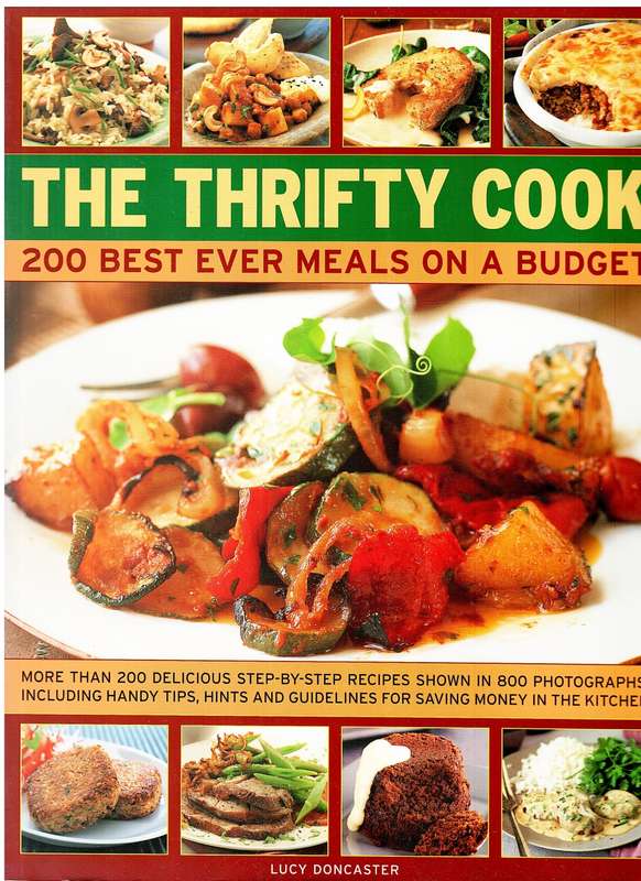 The Thrifty Cook: 200 Best Ever Meals on a Budget - Lucy Doncaster
