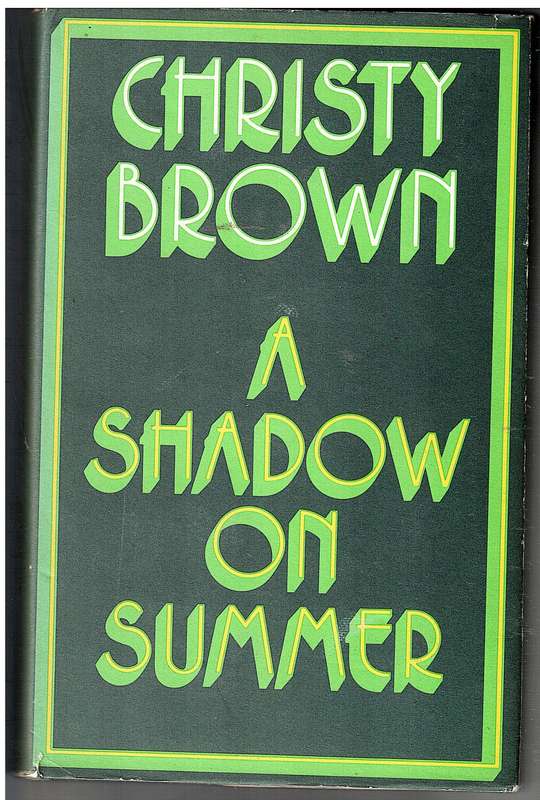 A Shadow on Summer - Christy Brown